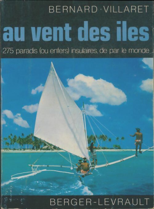 Livrenpoche : Au vent des îles. 275 Paradis ou enfers insulaires de par le monde - Bernard Villaret - Livre
