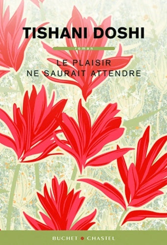 Livrenpoche : Le plaisir ne saurait attendre - Tishani Doshi - Livre