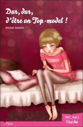 Livrenpoche : Dur dur d'être un Top-model ! - Michel Amelin - Livre