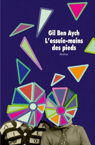 Livrenpoche : L'essuie mains des pieds - Ben Aych Gil - Livre