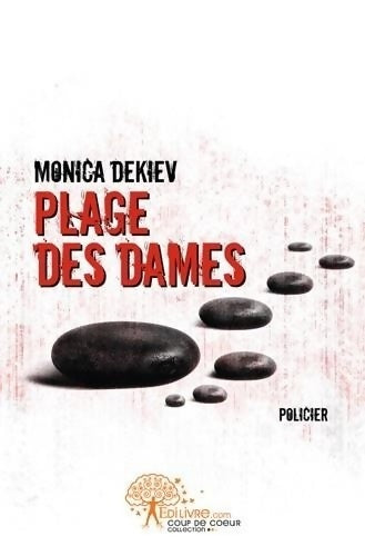 Livrenpoche : Plage des dames - Monica Dekiev - Livre