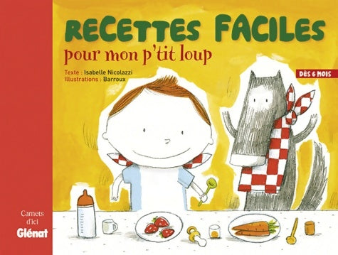 Livrenpoche : Recettes faciles pour mon p'tit loup : Dès 6 mois - Isabelle Nicolazzi - Livre