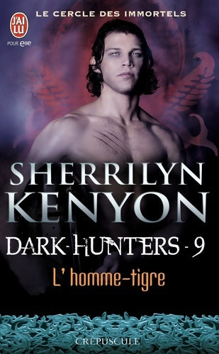 Livrenpoche : Le cercle des immortels Tome IX : L'homme-tigre - Sherrilyn Kenyon - Livre