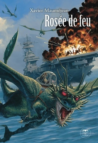 Livrenpoche : Rosée de feu - Xavier Mauméjean - Livre