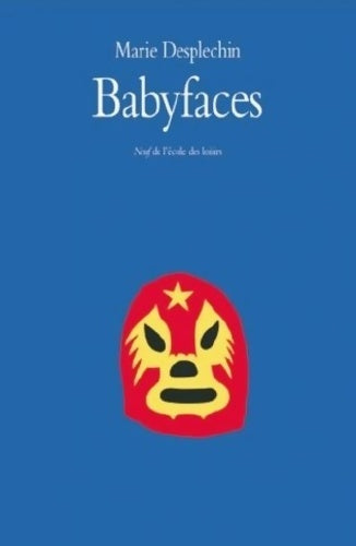 Livrenpoche : Babyfaces - Marie Desplechin - Livre