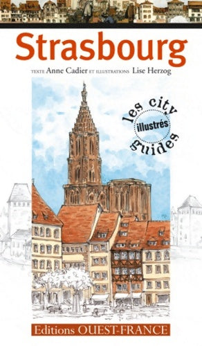 Livrenpoche : City Guide illustré Strasbourg - Anne Cadier - Livre