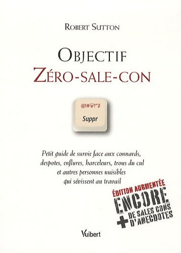 Livrenpoche : Objectif zéro-sale-con 2e edt - Robert Sutton - Livre
