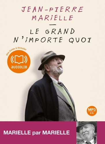 Livrenpoche : Le grand n'importe quoi (cc) - audio livre 1cd mp3 - Jean-Pierre Marielle - Livre