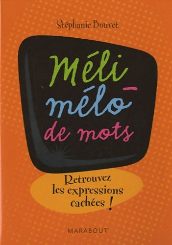 Livrenpoche : Méli-mélo de mots - Stéphanie Bouvet - Livre