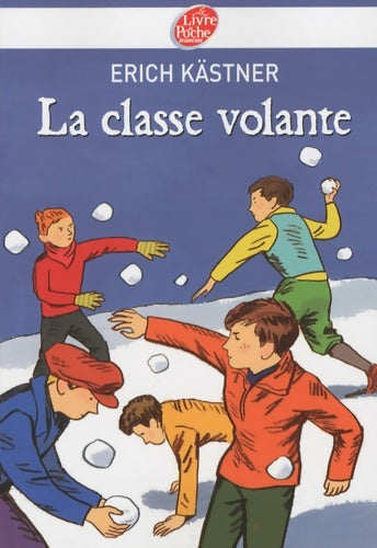 Livrenpoche : La classe volante - Erich Kästner - Livre