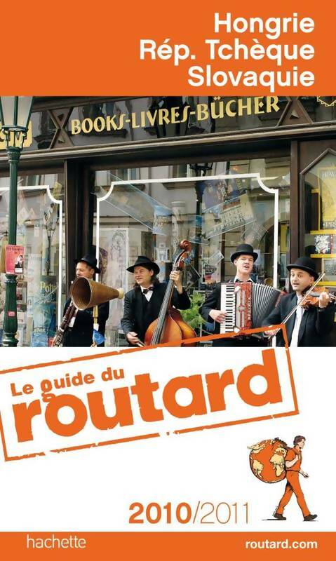 Livrenpoche : Guide du Routard Hongrie Rep. Tchèque et Slovaquie 2010/2011 - Collectif - Livre
