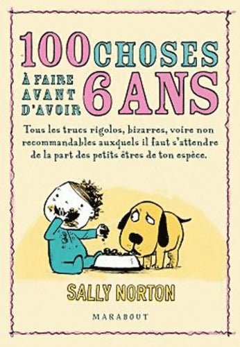 Livrenpoche : 100 choses à faire avant d'avoir 6 ans - Sally Norton - Livre