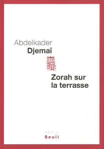 Livrenpoche : Zorah sur la terrasse : Matisse à tanger - Abdelkader Djemai - Livre