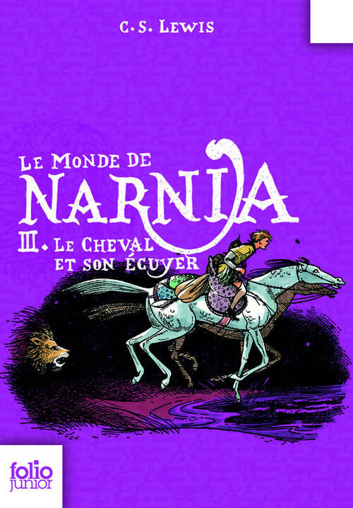 Livrenpoche : Les chroniques de Narnia Tome III : Le cheval et son écuyer - Clive Staples Lewis - Livre