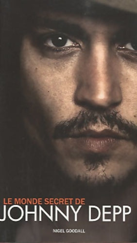Livrenpoche : Le monde secret de Johnny Depp - Nigel Goodall - Livre