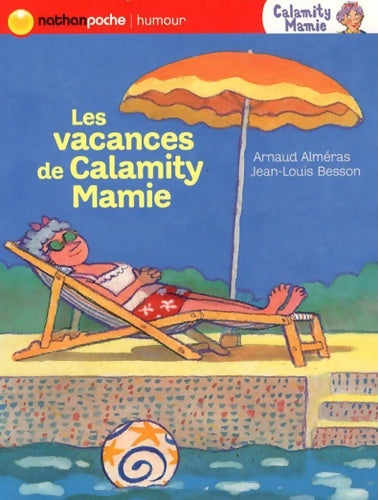 Livrenpoche : Les Vacances De Calamity Mamie - Nathan Poche Humour - Arnaud Alméras - Livre