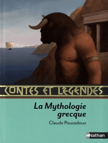 Livrenpoche : Contes et légendes : La Mythologie grecque - Claude Pouzadoux - Livre
