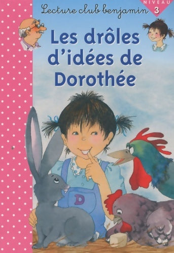 Livrenpoche : Drôles d'idées de Dorothée Niveau 3 - lecture club Benjamin - Jenny Du Mont - Livre