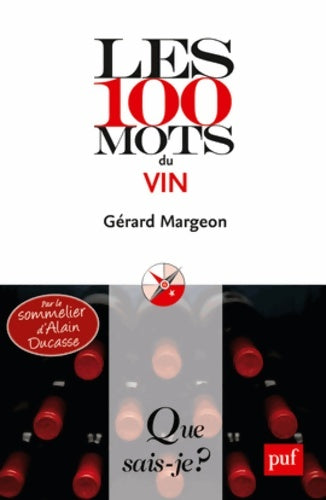 Livrenpoche : Les 100 mots du vin - Gérard Margeon - Livre