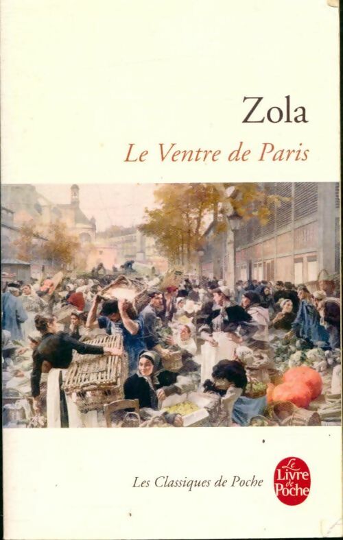 Livrenpoche : Le ventre de Paris - Emile Zola - Livre