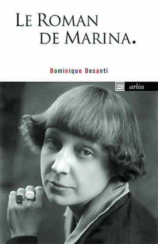 Livrenpoche : Le roman de Marina - Dominique Desanti - Livre