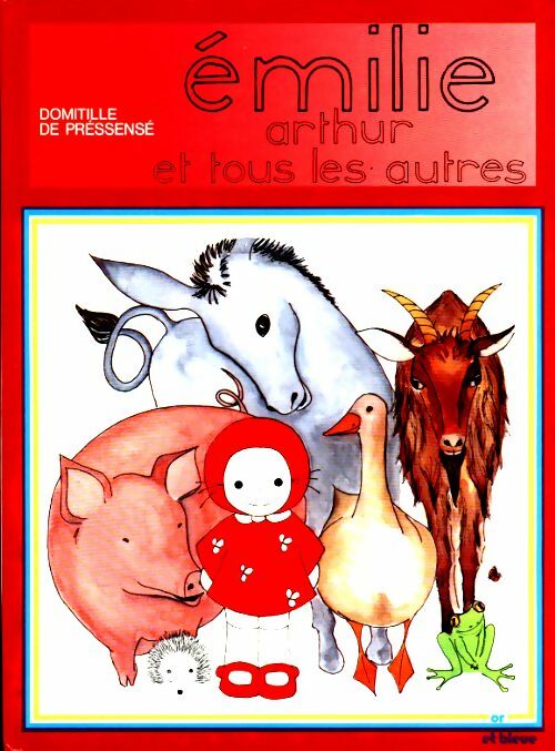 Livrenpoche : Emilie, Arthur et tous les autres - Domitille de Pressensé - Livre
