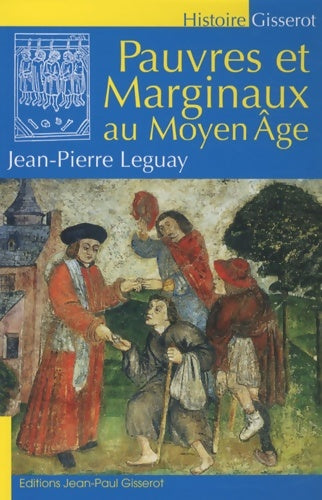 Livrenpoche : Pauvres et marginaux au moyen age - Jean-Pierre Leguay - Livre