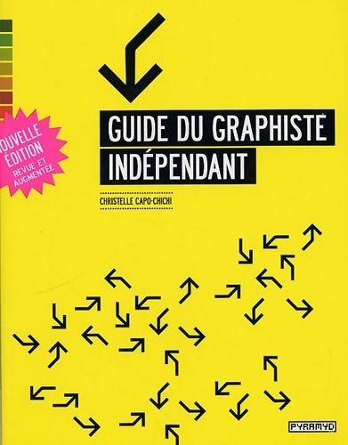 Livrenpoche : Guide du graphiste indépendant (ne) - Christelle Capo-Chichi - Livre