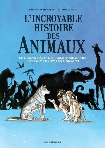 Livrenpoche : L'incroyable histoire des animaux - Karine Lou Matignon - Livre