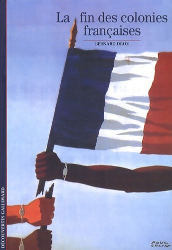 Livrenpoche : La fin des colonies françaises - Bernard Droz - Livre