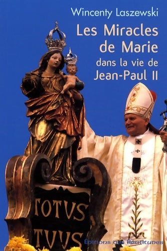 Livrenpoche : Miracles de marie dans la vie de Jean-Paul ii - Wincenty Laszewski - Livre