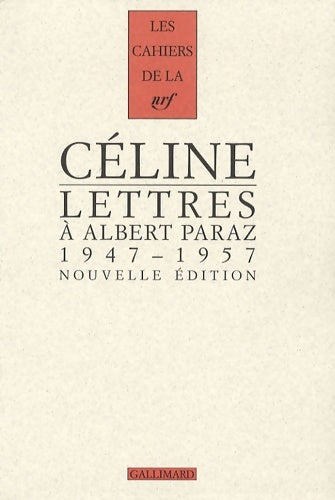 Livrenpoche : Lettres à albert paraz : (1947-1957) - Louis-Ferdinand Céline - Livre