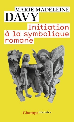 Livrenpoche : Initiation à la symbolique romane - Marie-Madeleine Davy - Livre