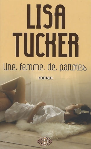 Livrenpoche : Une femme de paroles - Lisa Tucker - Livre