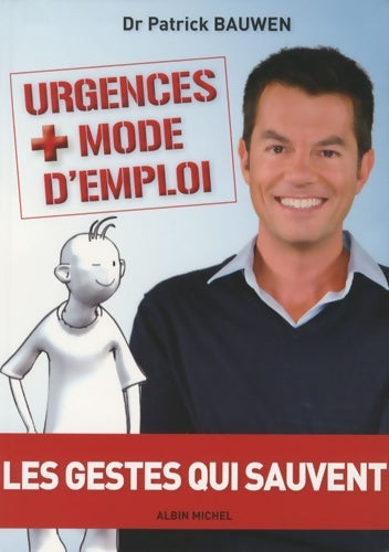Livrenpoche : Avec le docteur patrick bauwen ? apprenons les gestes qui rassurent - Patrick Bauwen - Livre
