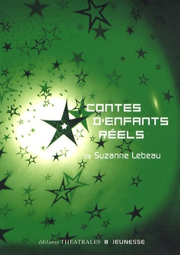 Livrenpoche : Contes d'enfants réels - Suzanne Lebeau, Lebeau Suzanne - Livre
