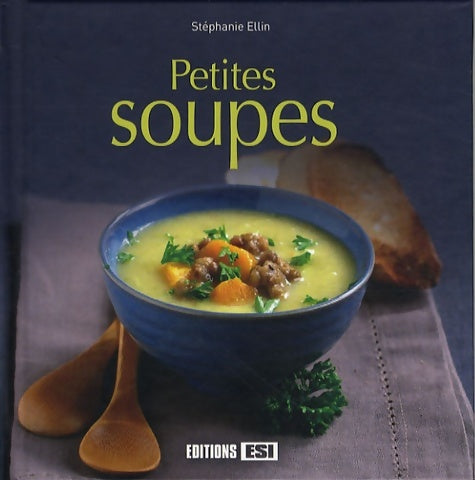 Livrenpoche : Petites soupes - Ellin Stéphanie - Livre