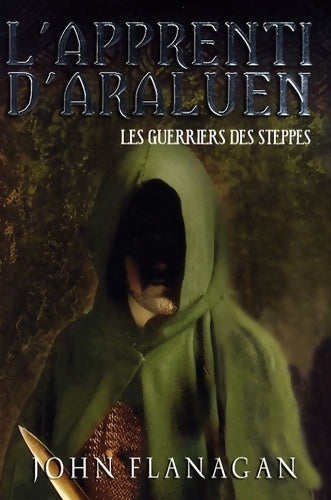 Livrenpoche : L'apprenti d'araluen Tome IV - les guerriers des steppes - John Flanagan - Livre
