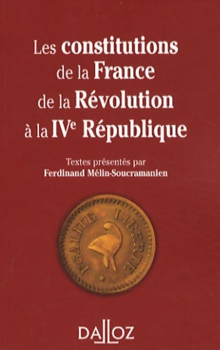 Livrenpoche : Les constitutions de la France de la révolution à la ive république - Ferdinand Melin-Soucramanien - Livre