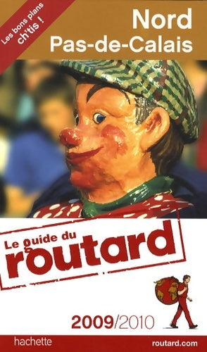 Livrenpoche : Guide du routard nord-pas-de-calais 2009/2010 - Philippe Gloaguen - Livre