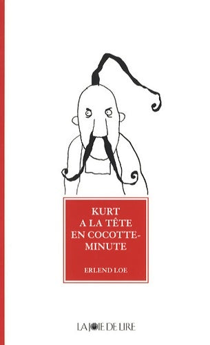 Livrenpoche : Kurt a la tête en cocotte-minute - Erlend Loe - Livre