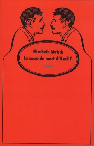 Livrenpoche : Seconde mort d axel t (la) - Motsch Elisabeth - Livre