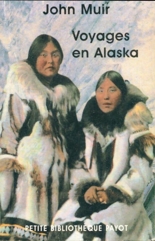 Livrenpoche : Voyages en Alaska - John Muir - Livre