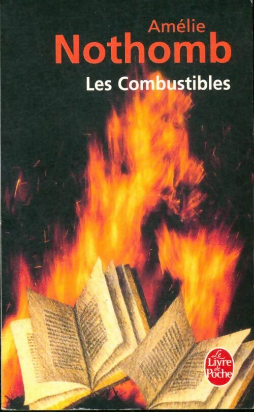 Livrenpoche : Les combustibles - Amélie Nothomb - Livre