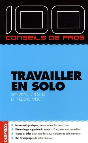 Livrenpoche : 100 conseils de pros travailler en solo - Sandrine Chesnel - Livre