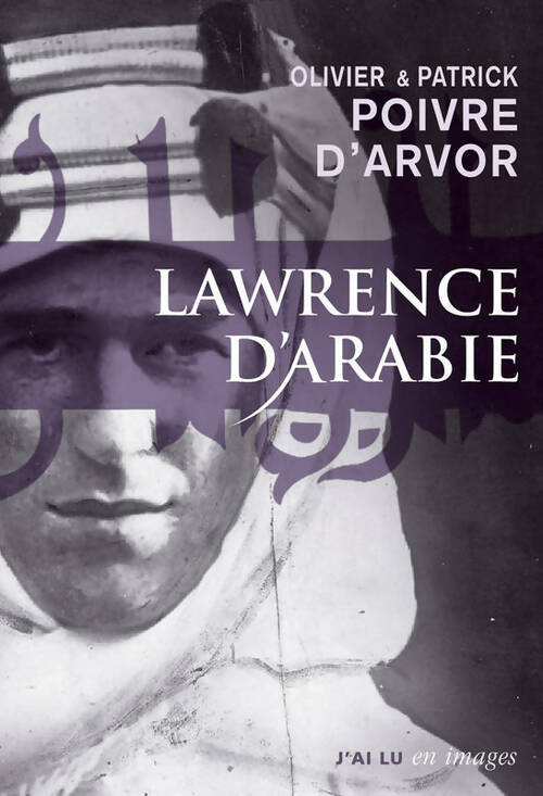 Livrenpoche : Lawrence d'arabie : La quête du désert - Patrick Poivre d'Arvor - Livre