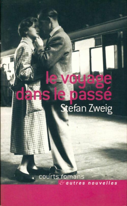 Livrenpoche : Le voyage dans le passé - Stefan Zweig - Livre