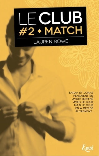 Livrenpoche : Le Club Tome II : Match - Lauren Rowe - Livre