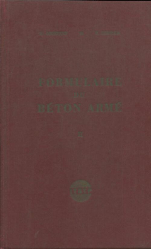 Livrenpoche : Formulaire du béton armé Tome II - M. Courtand, P. Lebelle - Livre