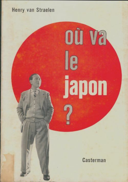 Livrenpoche : Où va le Japon ? - Henry Van Straelen - Livre